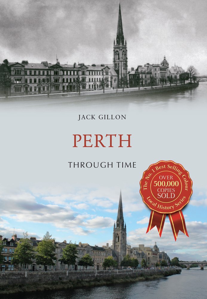 Perth Through Time By Jack Gillon