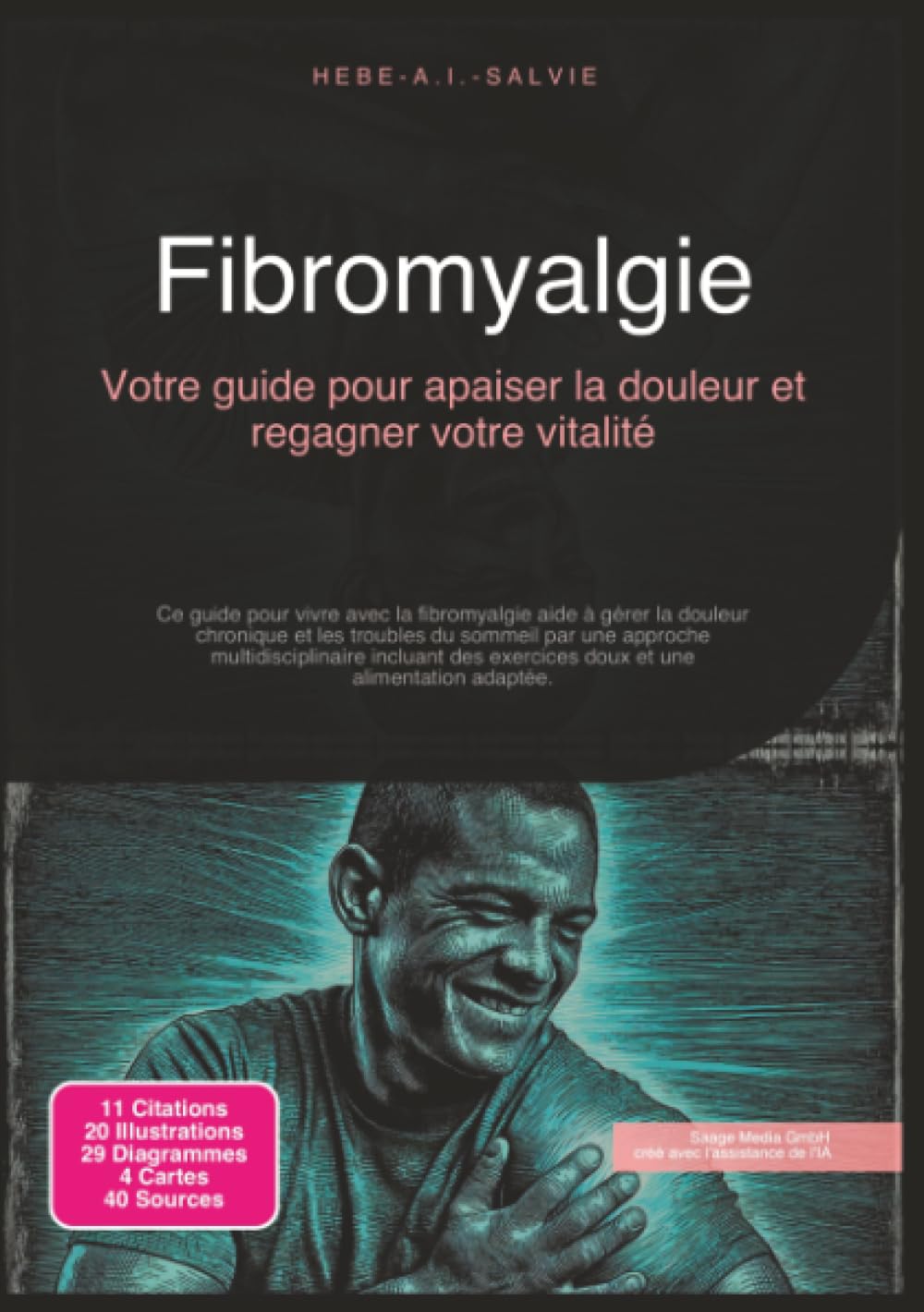 Fibromyalgie: Votre guide pour apaiser la douleur et regagner votre vitalité (Rhumatologie)