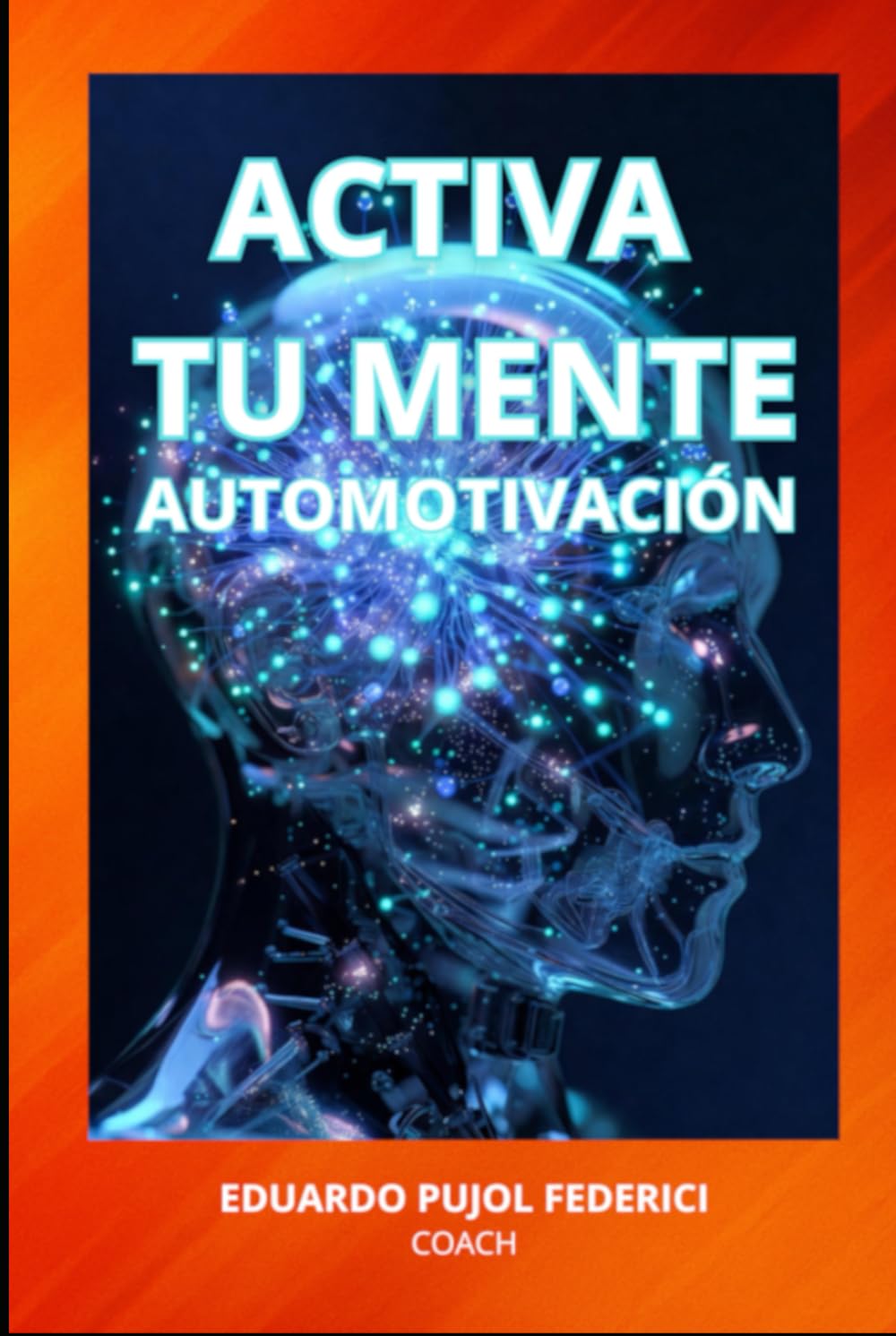 Activa Tu Mente: Automotivación