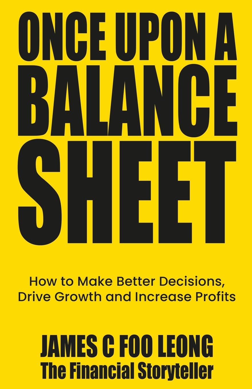 Once Upon a Balance Sheet: How to Make Better Decisions, Drive Growth and Increase Profits Without the Jargon