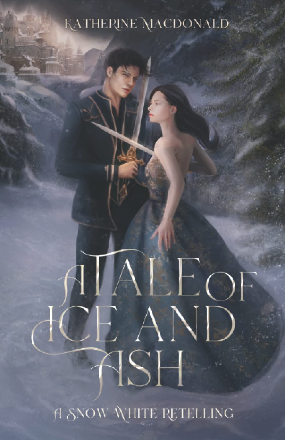 A Tale of Ice and Ash: A Snow White Retelling (The Fey Collection)