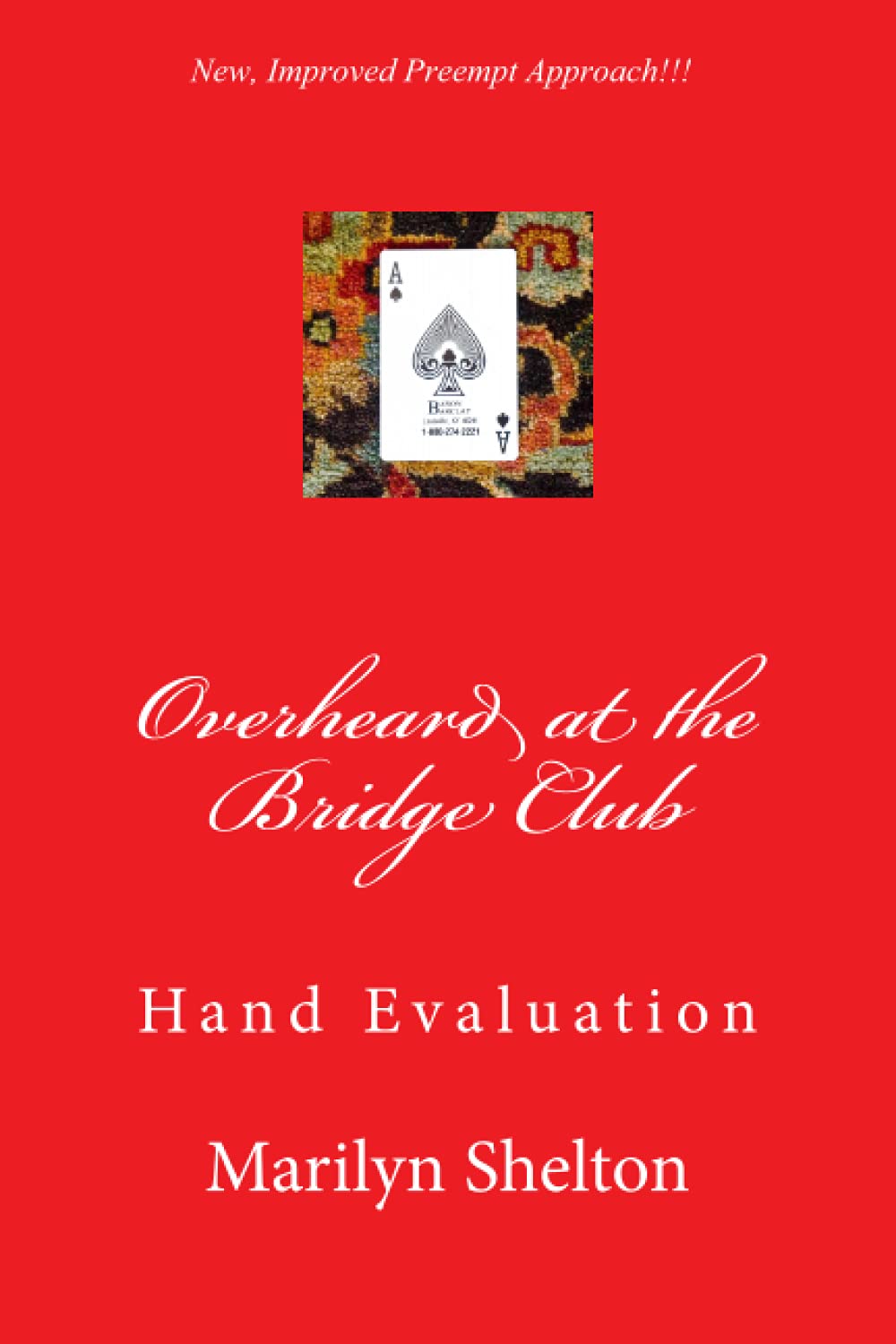 Overheard at the Bridge Club Hand Evaluation Tools for opening bridge