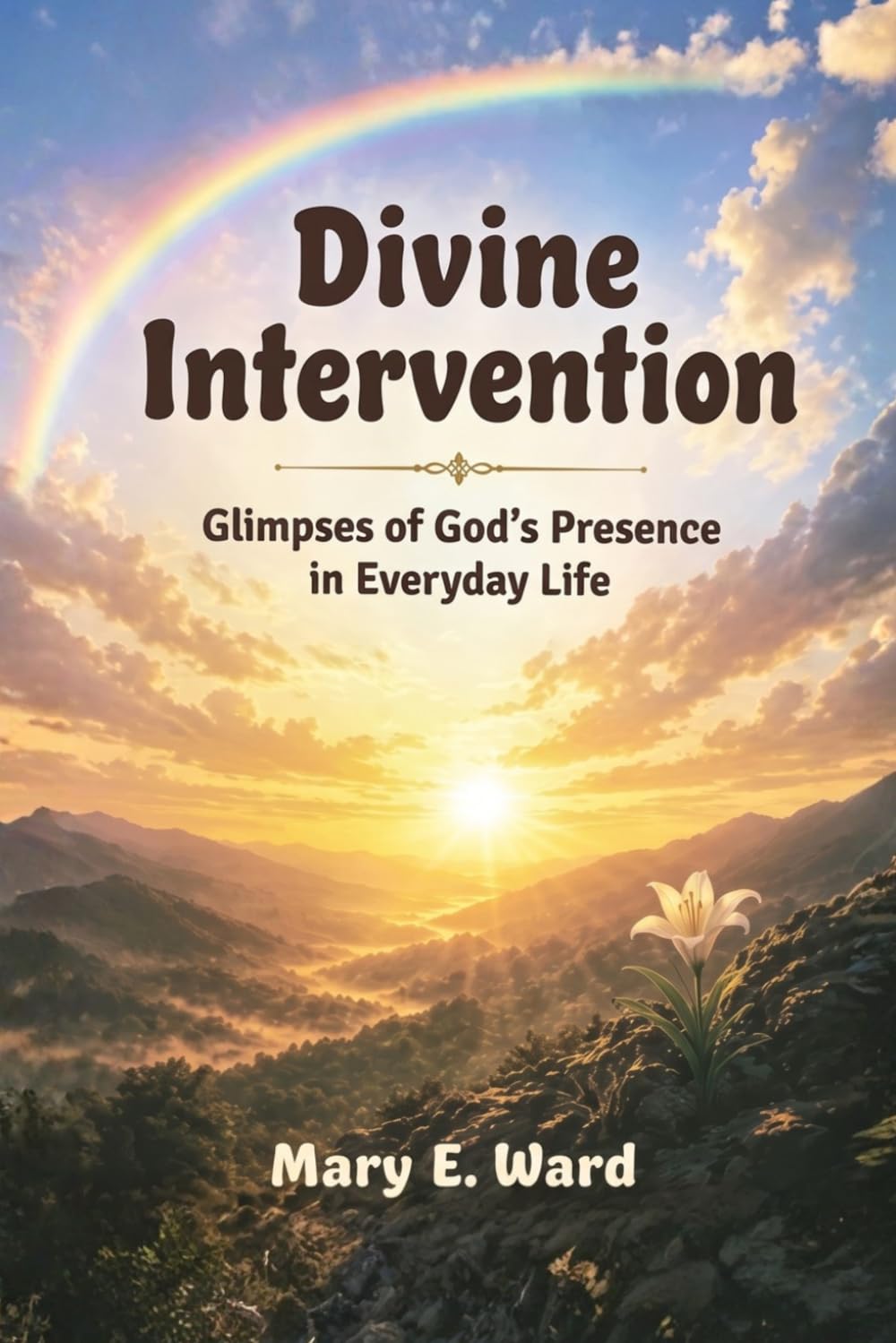 Divine Intervention: Glimpses of God's Presence in Everyday Life