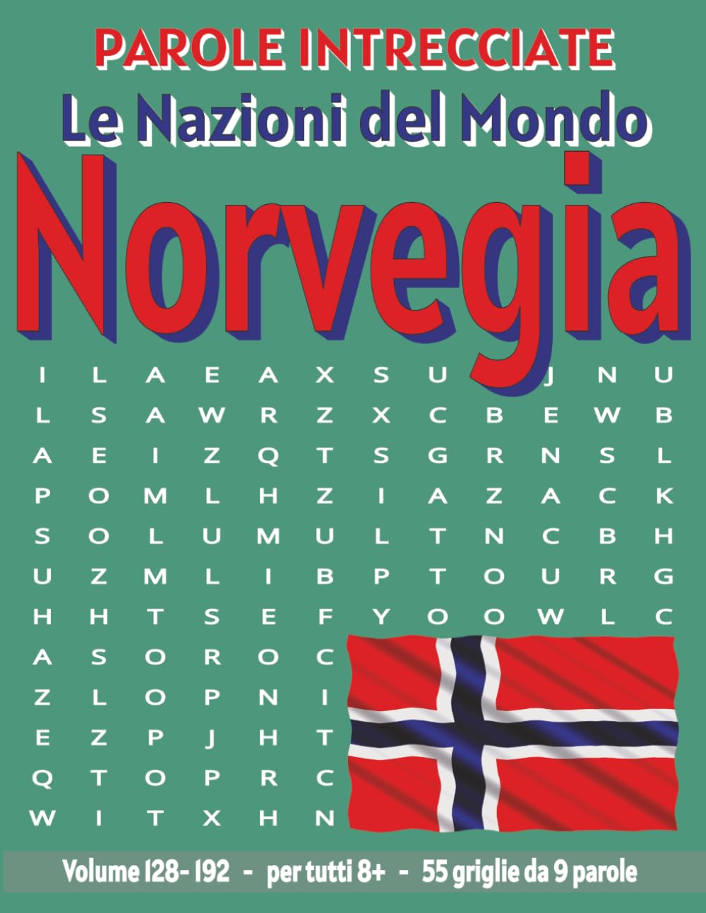 Norvegia - Parole Intrecciate: Passatempo senza schermo per relax e concentrazione (Parole Intrecciate – Le Nazioni del Mondo - Giochi educativi per ... e parole da ogni angolo del pianeta)