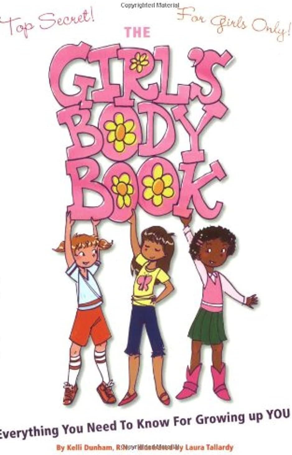The Girls Body Book: Everything You Need to Know for Growing Up YOU