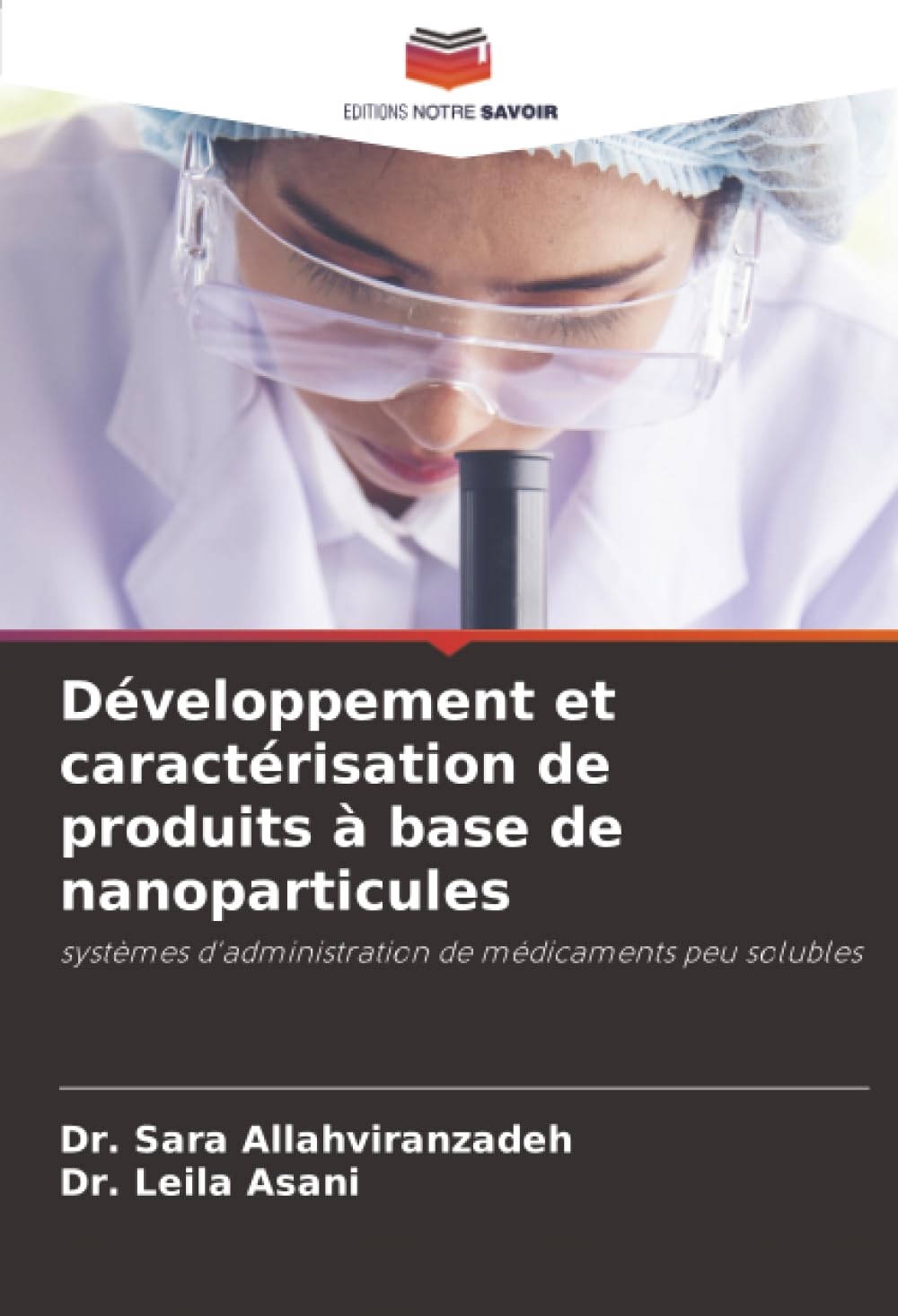 Développement et caractérisation de produits à base de nanoparticules: systèmes d'administration de médicaments peu solubles