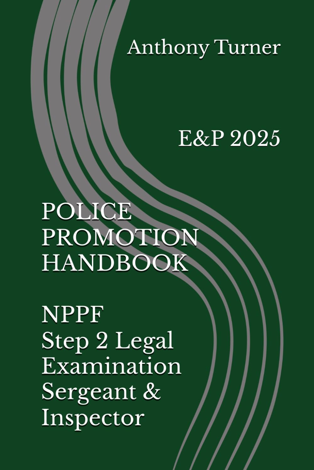 POLICE PROMOTION HANDBOOK NPPF Step 2 Legal Examination Sergeant & Inspector: E&P 2025