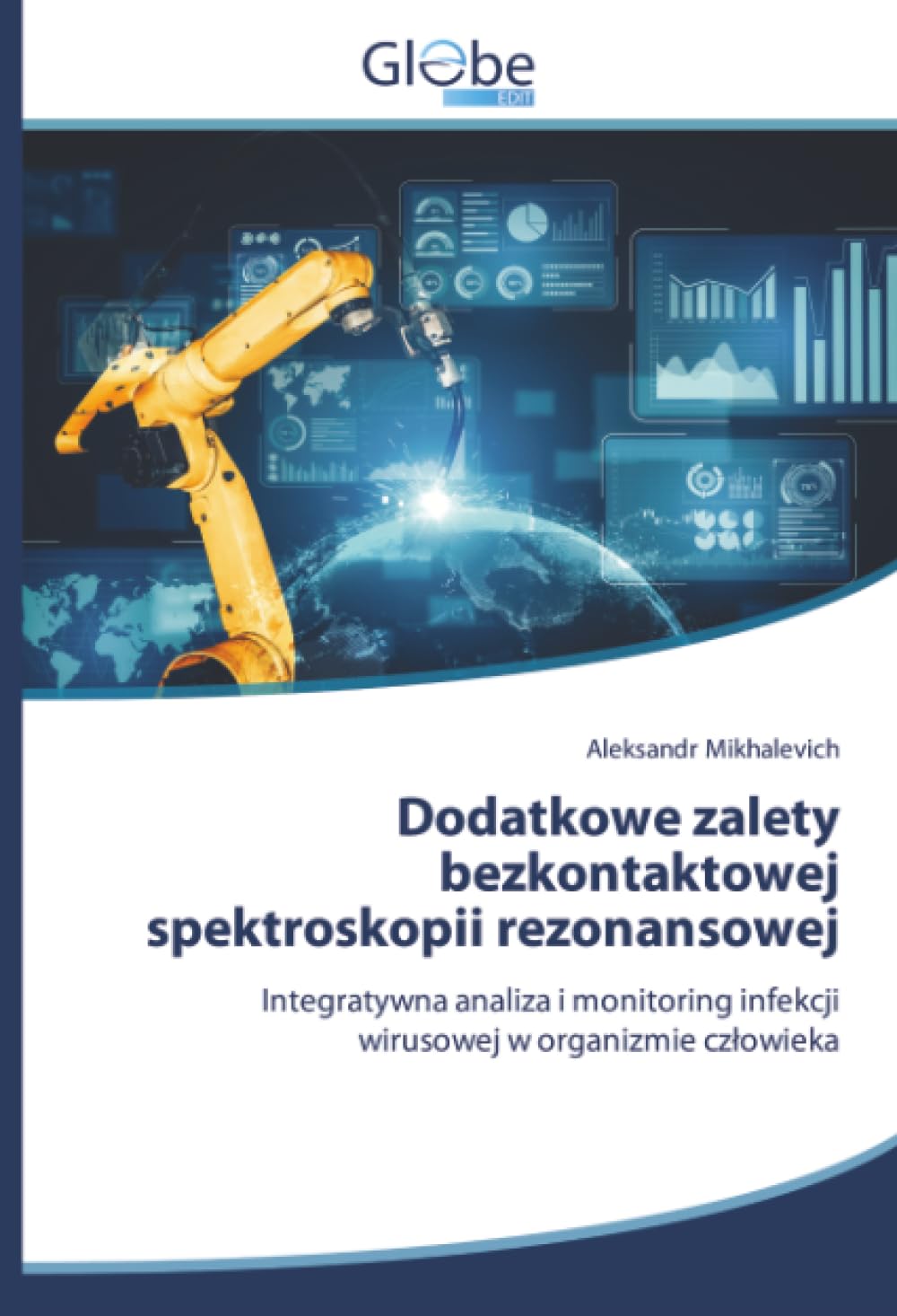 Dodatkowe zalety bezkontaktowej spektroskopii rezonansowej: Integratywna analiza i monitoring infekcji wirusowej w organizmie człowieka
