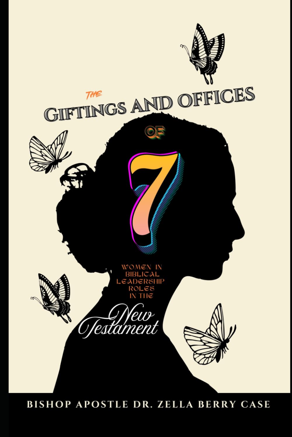 The Gifting and Offices of 7 Women in Biblical Roles in the New Testament
