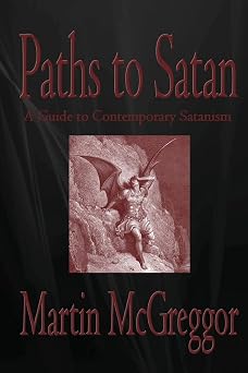 Paths to Satan A Guide to Contemporary Satanism