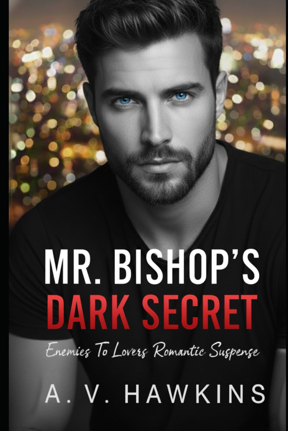Mr. Bishop's Dark Secret: Enemies To Lovers Romantic Suspense