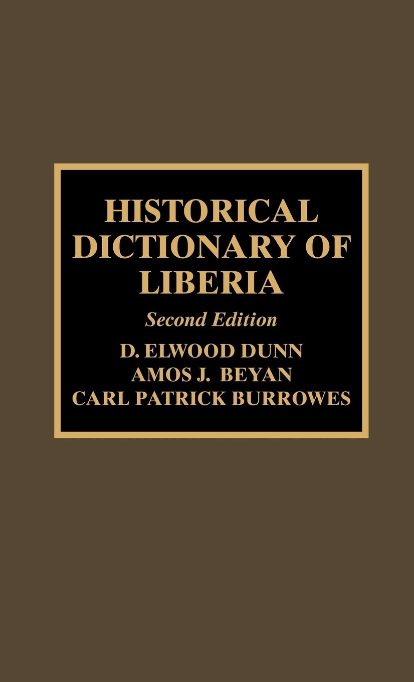 Historical Dictionary of Liberia 9780810838765 Dunn