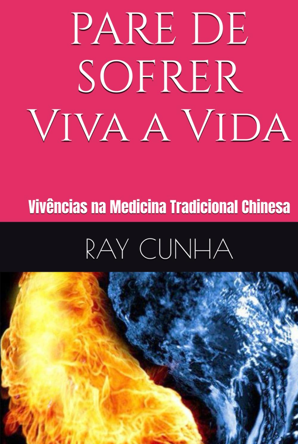 PARE DE SOFRER - Viva a Vida: Vivências na Medicina Tradicional Chinesa