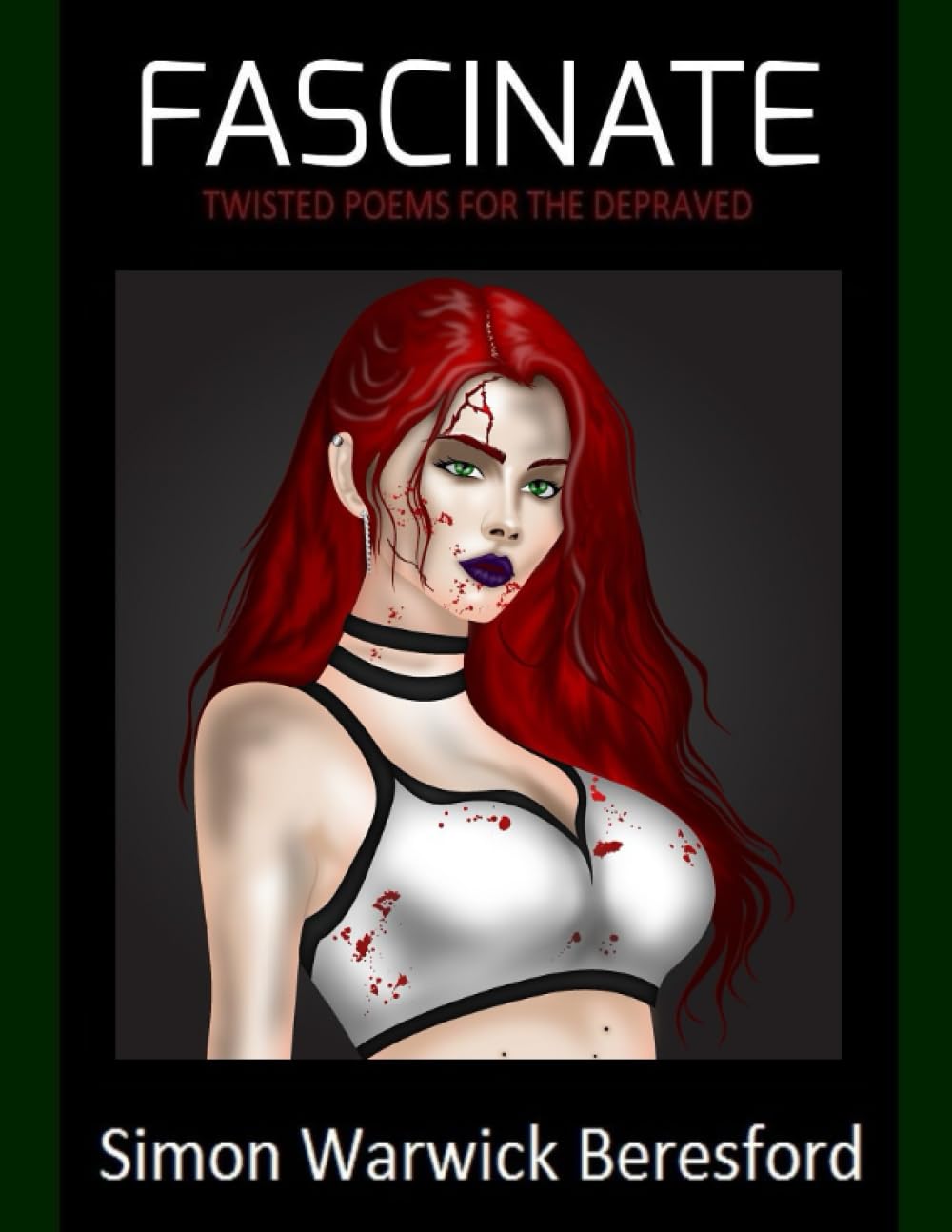 FASCINATE: Twisted Poems For The Depraved (Poetry Is Twisted, Don't Trust Her)