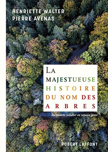 Télécharger La Majestueuse histoire du nom des arbres PDF Ebook En Ligne