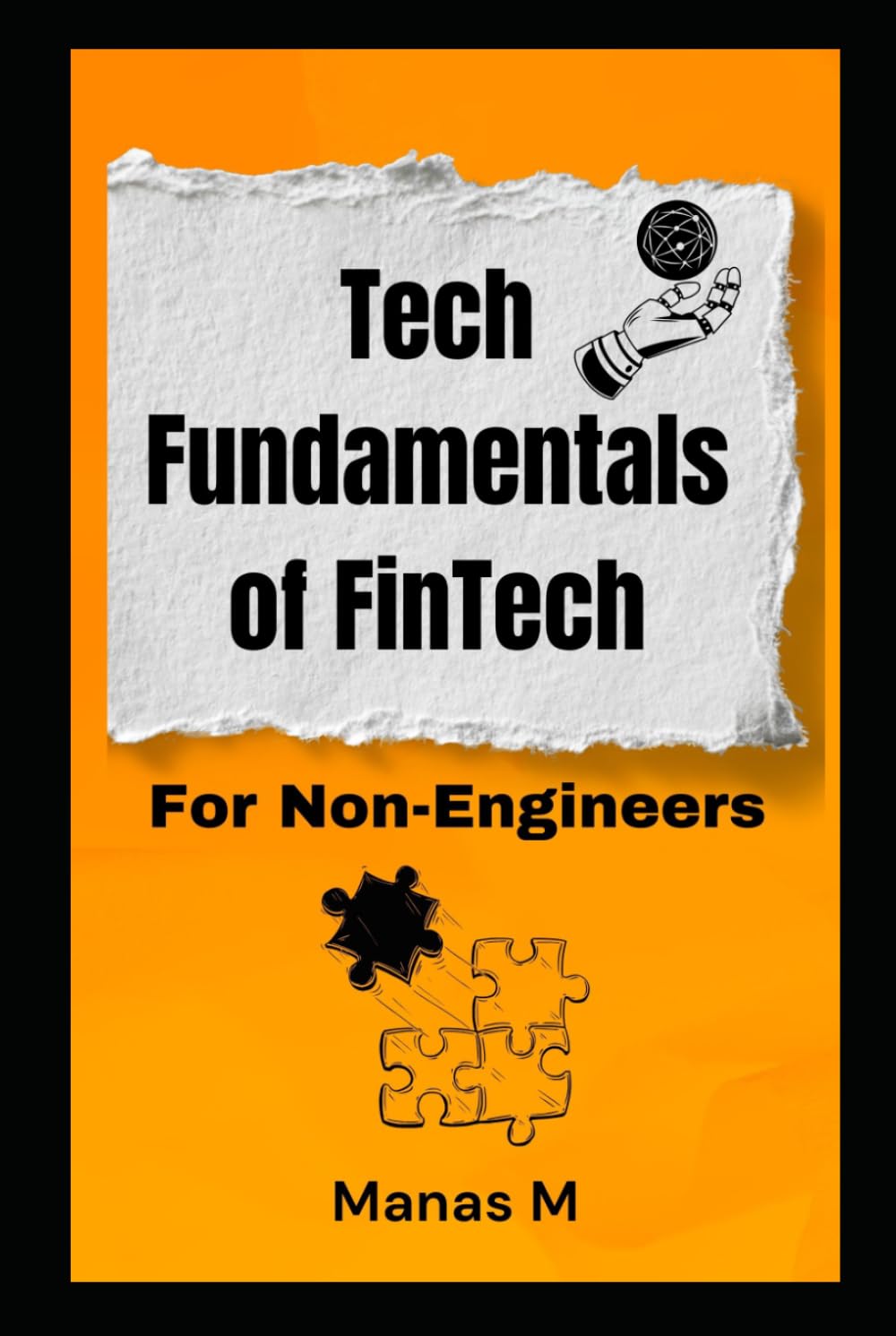 Tech Fundamentals of FinTech: For Non-Engineers (The Fintech Global Career Series - Interviews to Strategy)