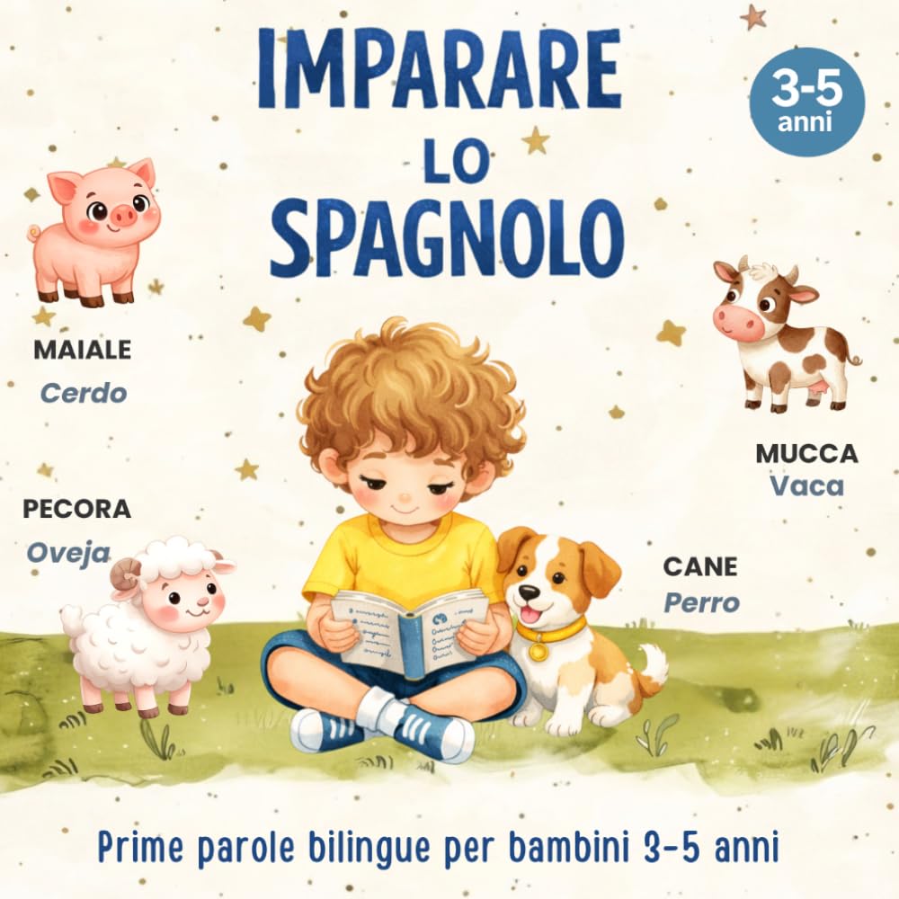 IMPARARE LO SPAGNOLO: Prime parole bilingue con immagini per bambini 3–5 anni