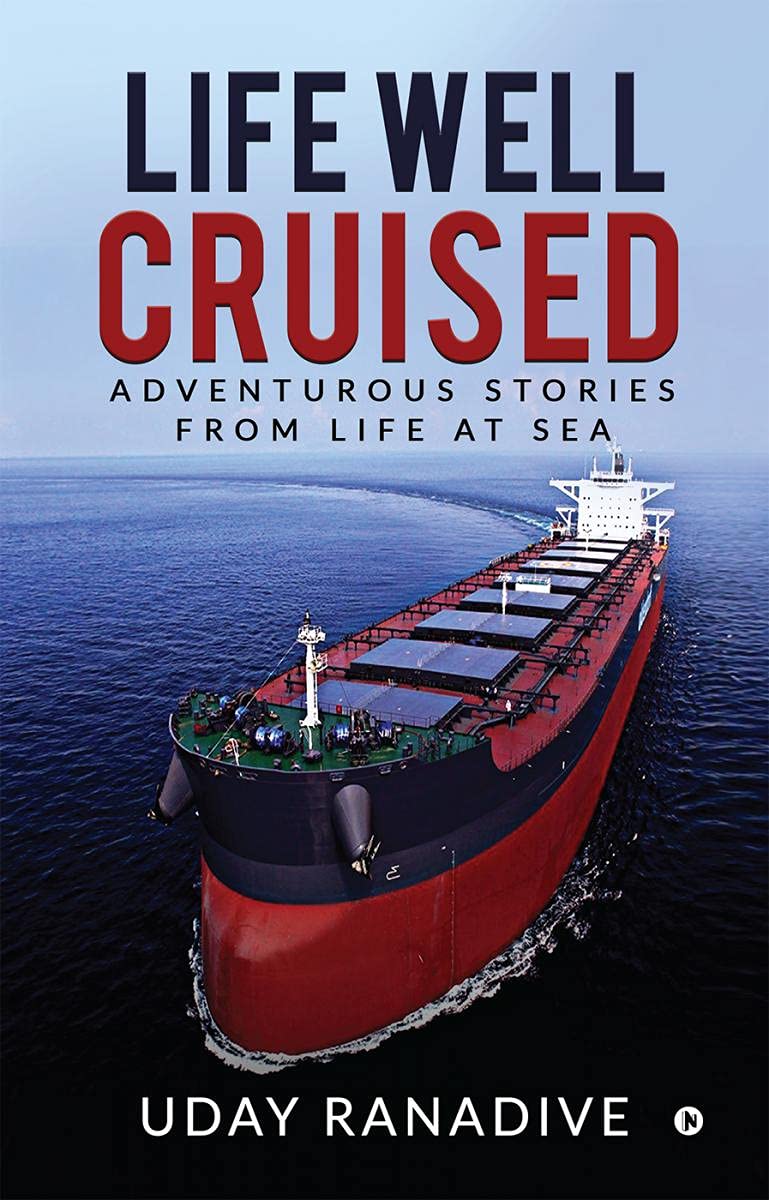 Life Well Cruised: Adventurous Stories From Life at Sea