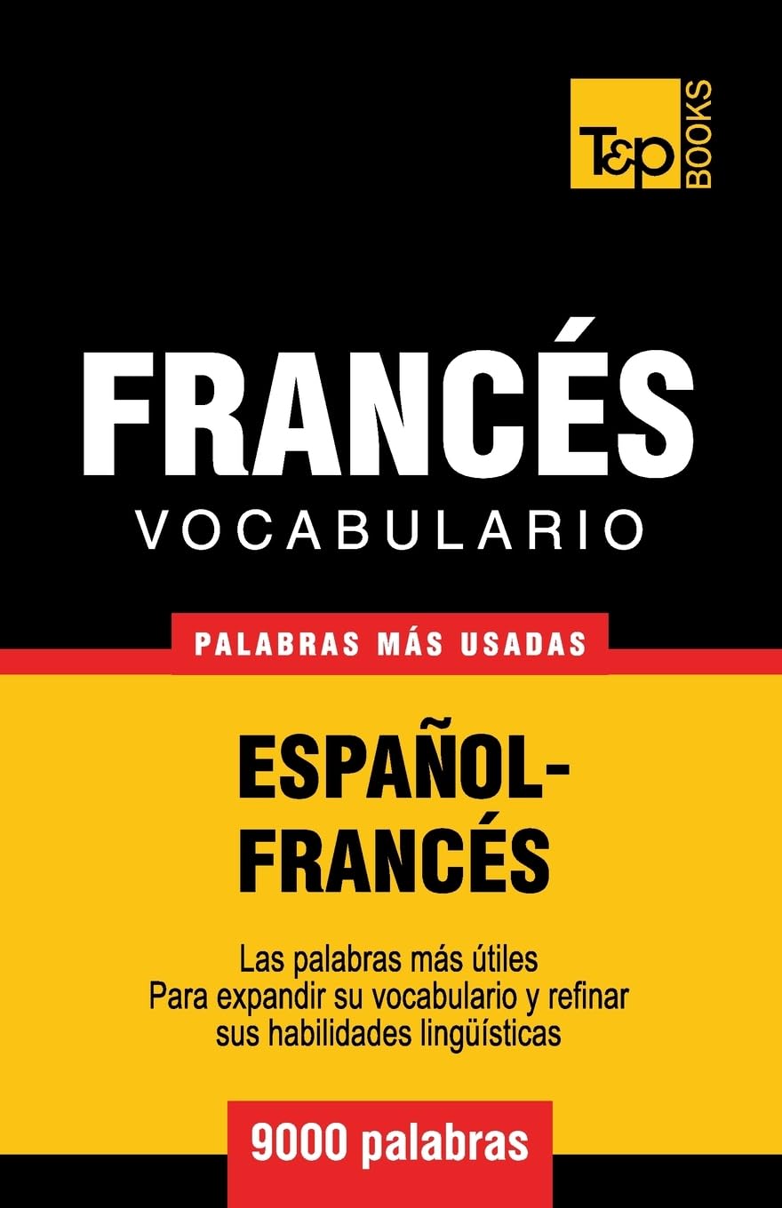 Vocabulario español-francés - 9000 palabras más usadas: 113 (Spanish collection)