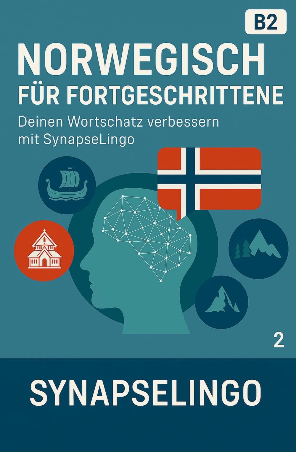 Norwegisch für Fortgeschrittene: Deinen Wortschatz verbessern mit SynapseLingo (Norwegisch lernen)