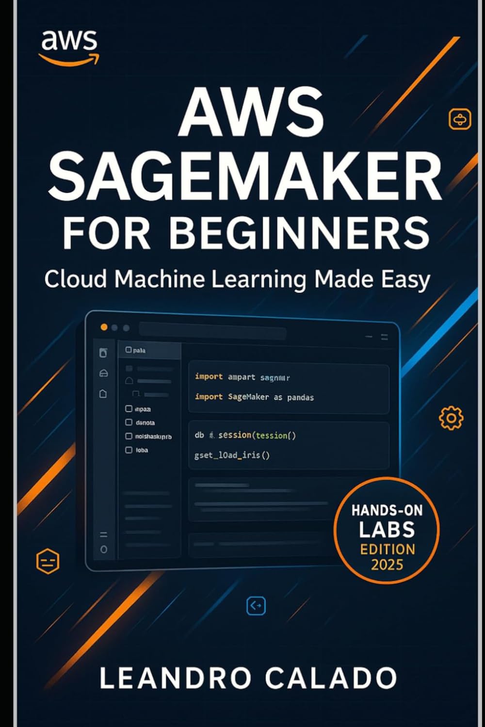 AWS SageMaker for Beginners: Cloud Machine Learning Made Easy