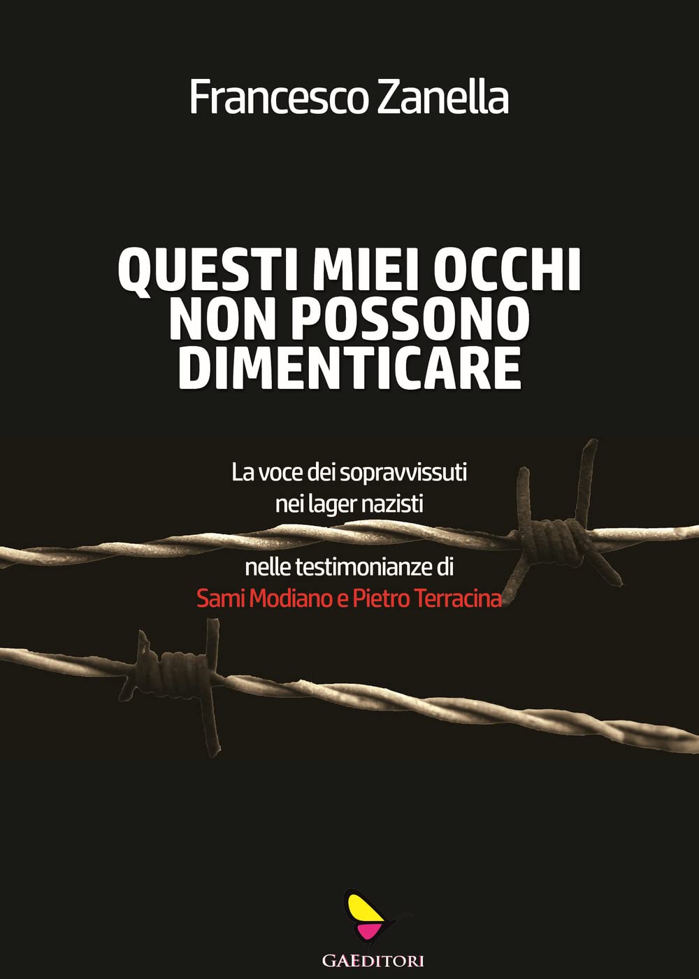 Questi Miei Occhi Non Possono Dimenticare. La Voce Dei Sopravvissuti Nei Lager Nazisti Nelle Testimonianze Di Sami Modiano E Pietro Terracina - 4