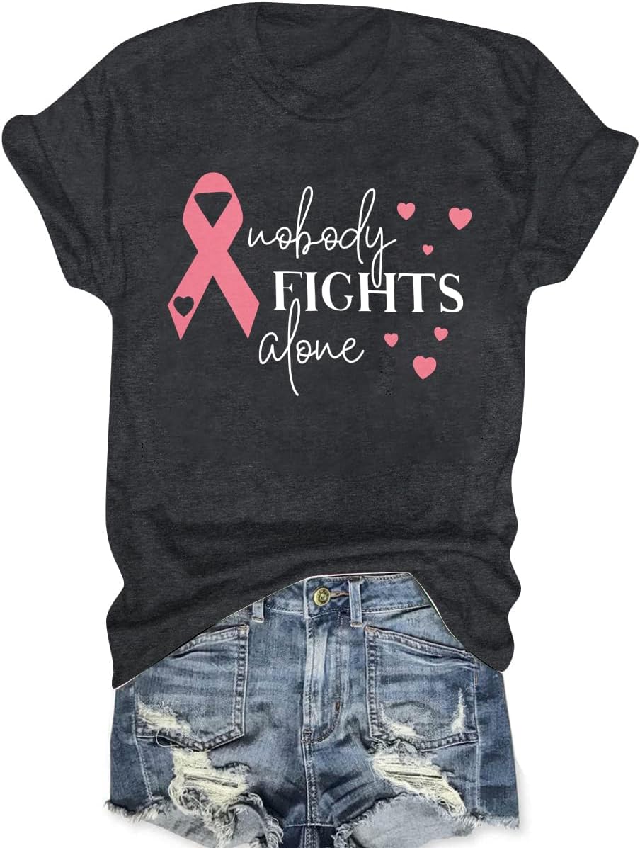 Cancer Shirt for Women Breast Cancer T-Shirt Nobody Fights Alone Shirts We Wear Pink Shirt Ribbon Short Sleeve Tee Tops