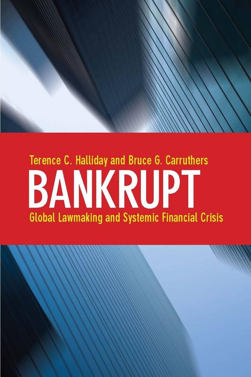Bankrupt – Global Lawmaking and Systemic Financial Crisis Halliday Carruthers