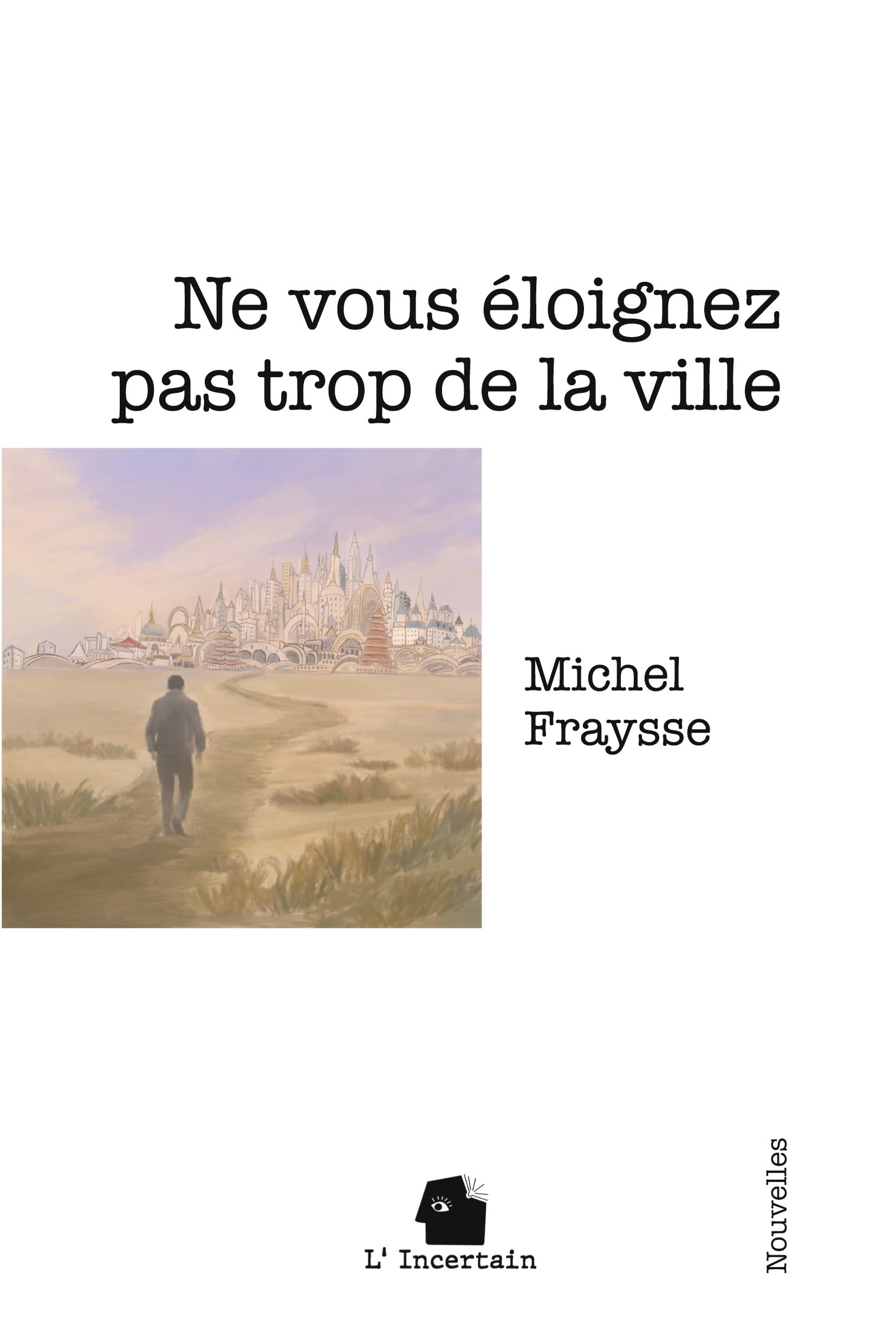 Ne vous éloignez pas trop de la ville: Nouvelles