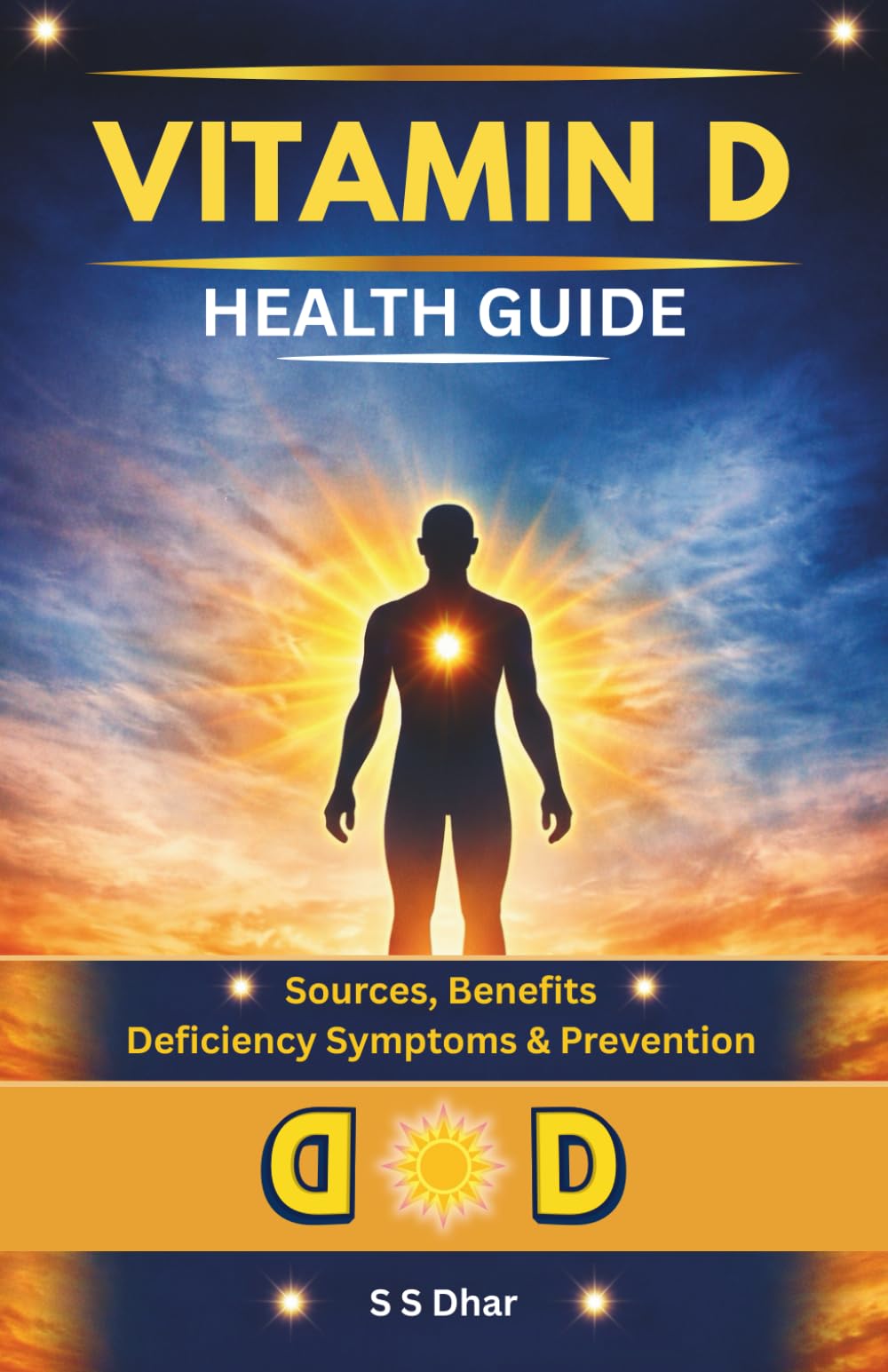 Vitamin D Health Guide: Sources, Benefits, Deficiency Symptoms, and Prevention