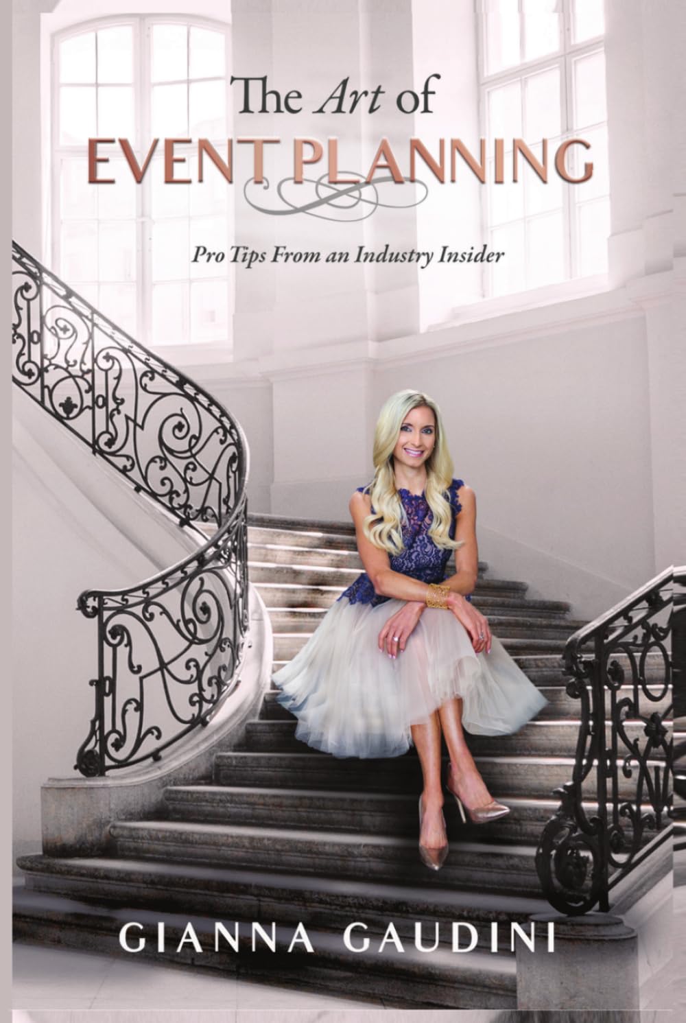 The Art of Event Planning: Pro Tips from an Industry Insider
