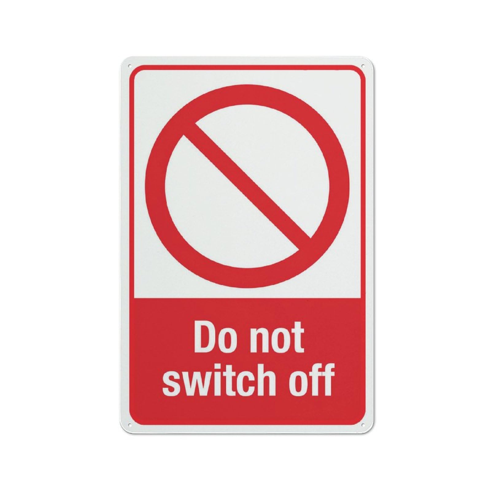 Do Not Switch Off Sign 12X8 Inch Aluminum Uv Ink Printed For House And Business