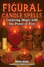 Figural Candle Spells: Conjuring Magic with the Power of Fire