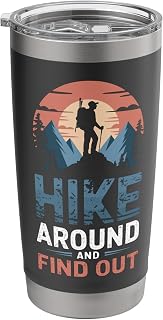 Hike Around And Find Out Climber Mountain Hiker Hiking Stainless Steel Insulated Tumbler