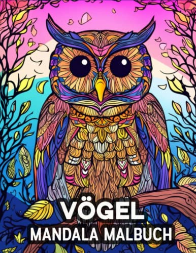Vögel Mandala Malbuch: 60 schöne Ausmalbilder, tolles Vogel-Malbuch für Jugendliche und Erwachsene