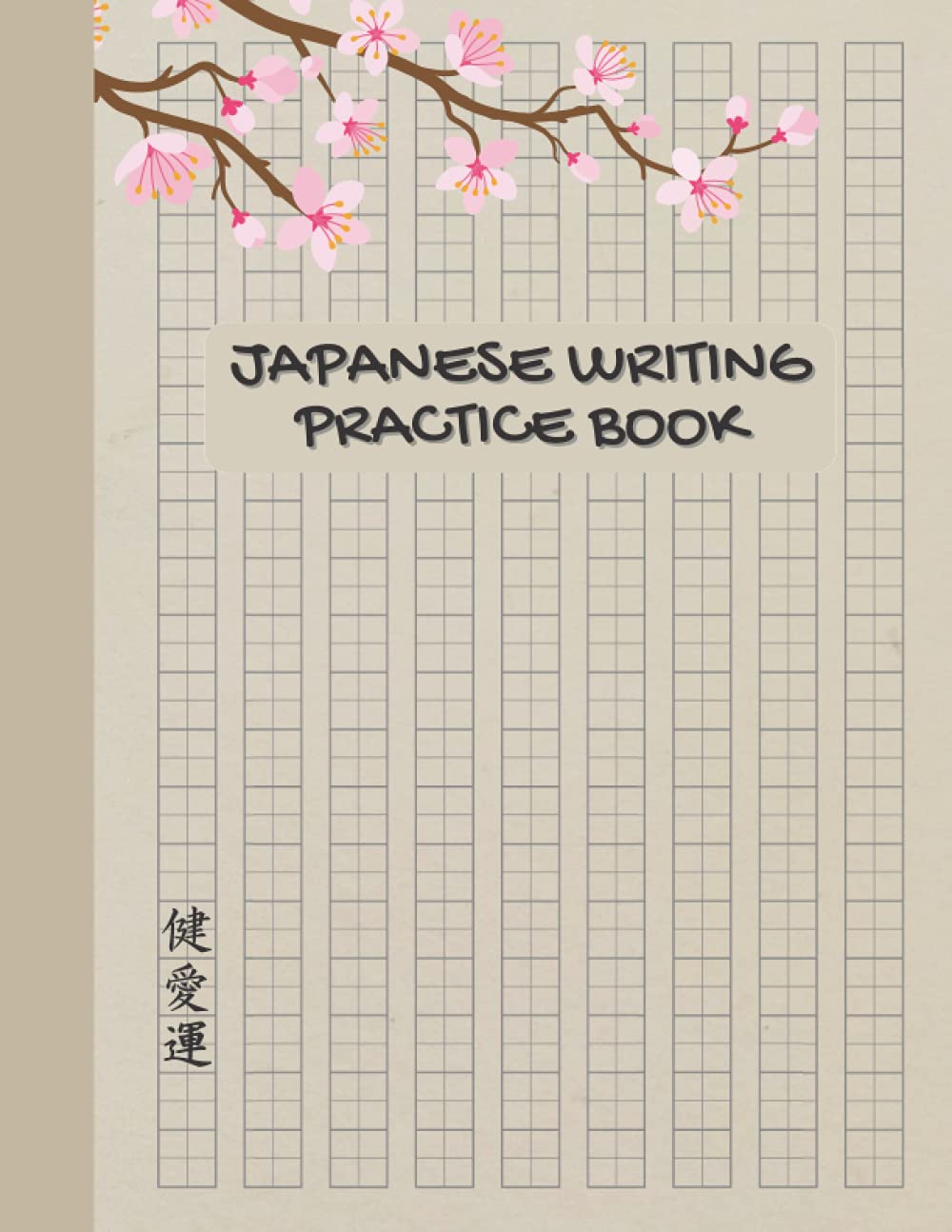 Japanese Writing Practice Book: Genkouyoushi Paper Notebook to Practice Japanese Character Writing | Hiragana, Katakana and Kanji Practice paper Notebook – 120 Blank Pages – 8.5 x 11