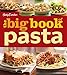 Betty Crocker The Big Book of Pasta (Betty Crocker Big Book)