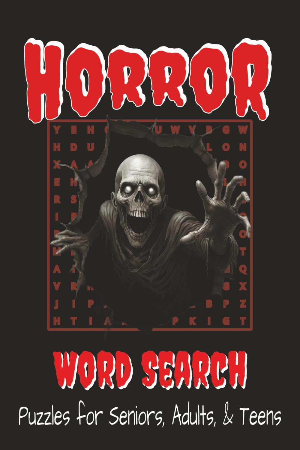 Horror Word Search Puzzle Book: Word Searches with Easy-to-Read Print about Horror, Monsters, Ghosts and More| 6x9 inches, 110 pages | 50+ Puzzles ... Gift for Vacations, Holidays, and Free times