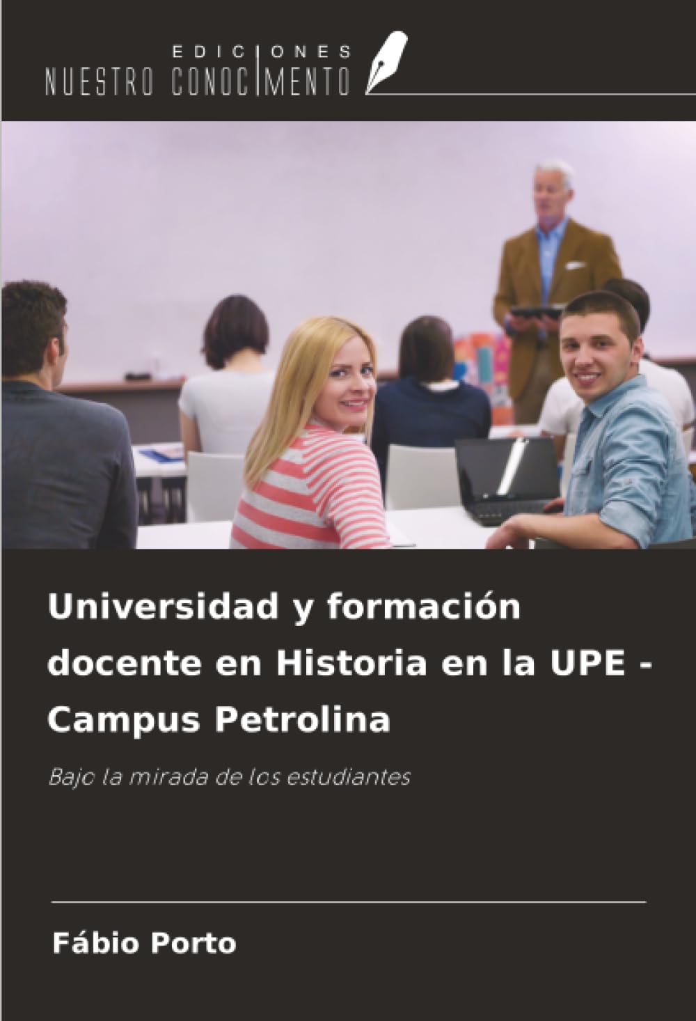 Universidad y formación docente en Historia en la UPE - Campus Petrolina: Bajo la mirada de los estudiantes