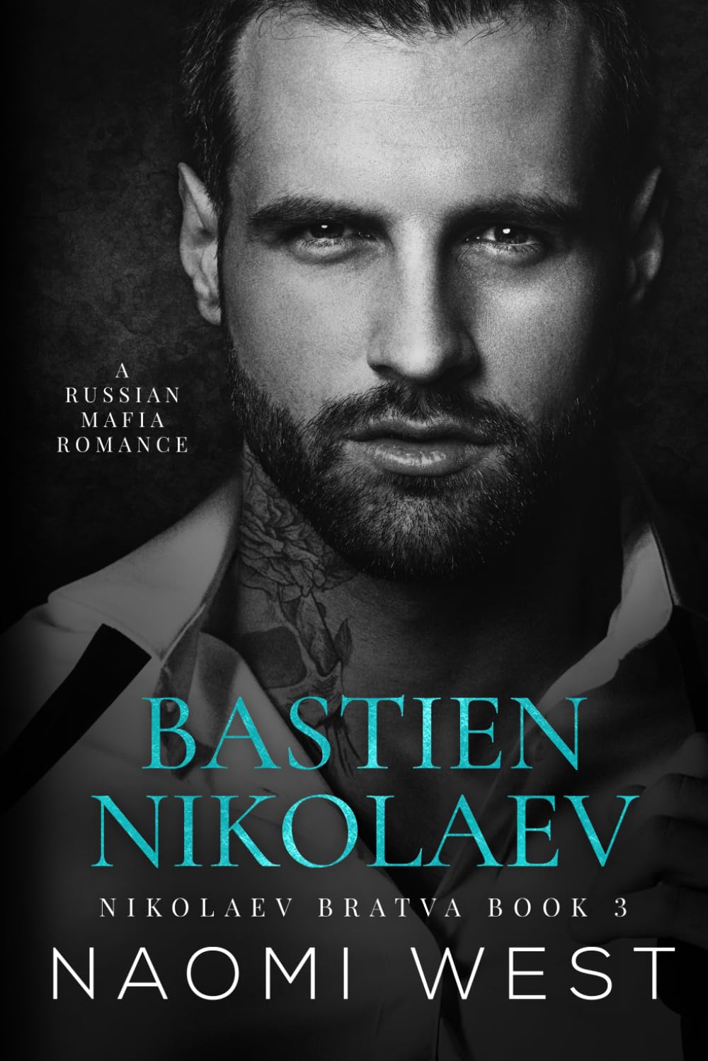 Bastien Nikolaev: A Russian Mafia Romance (Nikolaev Bratva)