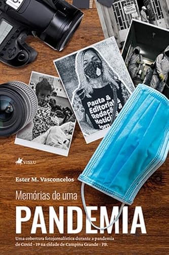 Memórias de uma pandemia - Ester M. Vasconcelos