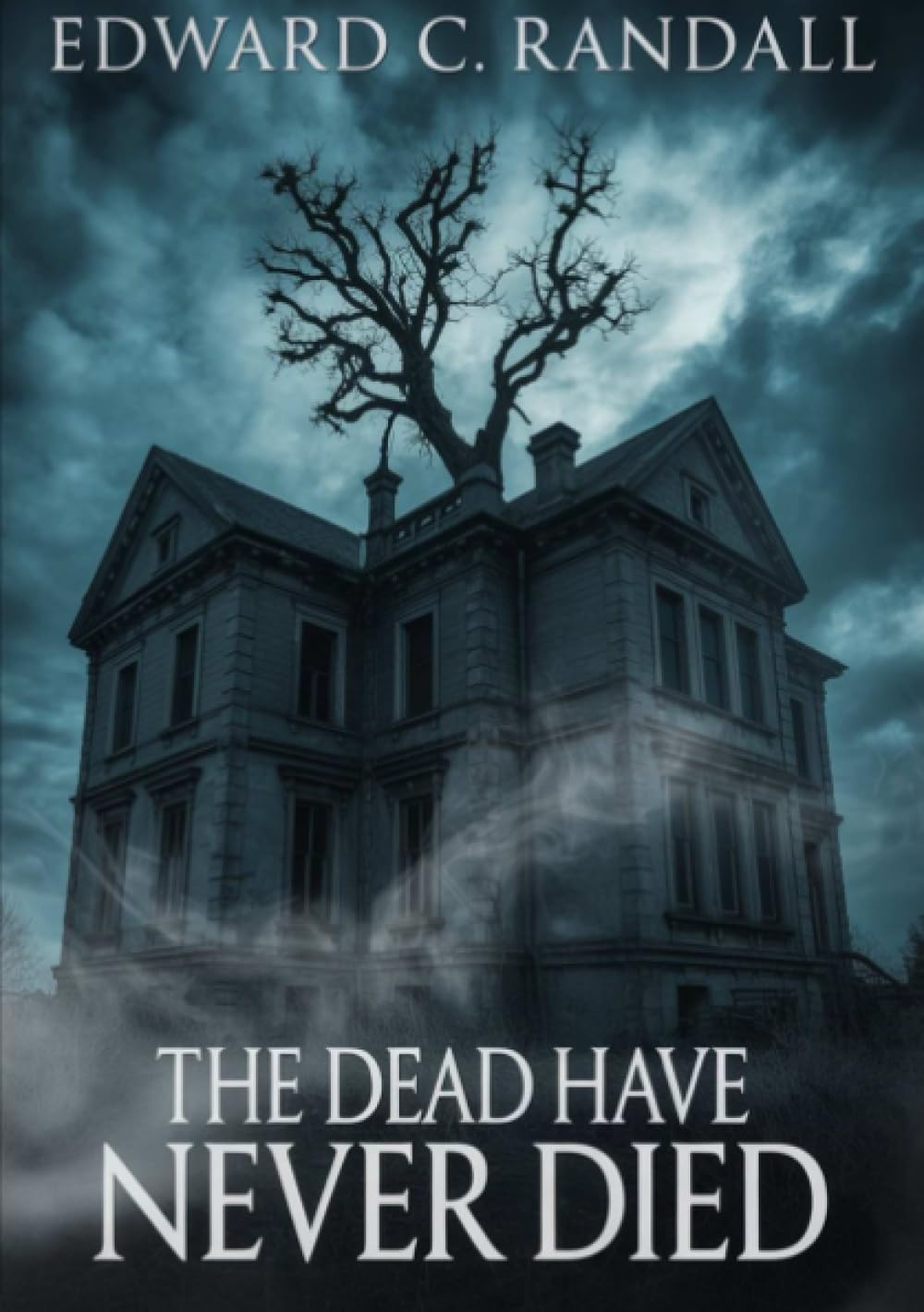 The Dead Have Never Died