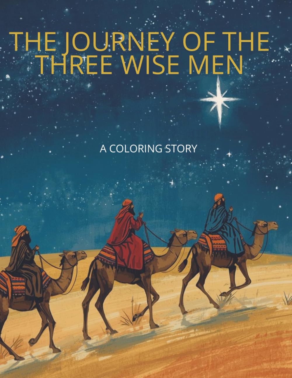 The Journey of the Three Wise Men: A coloring story