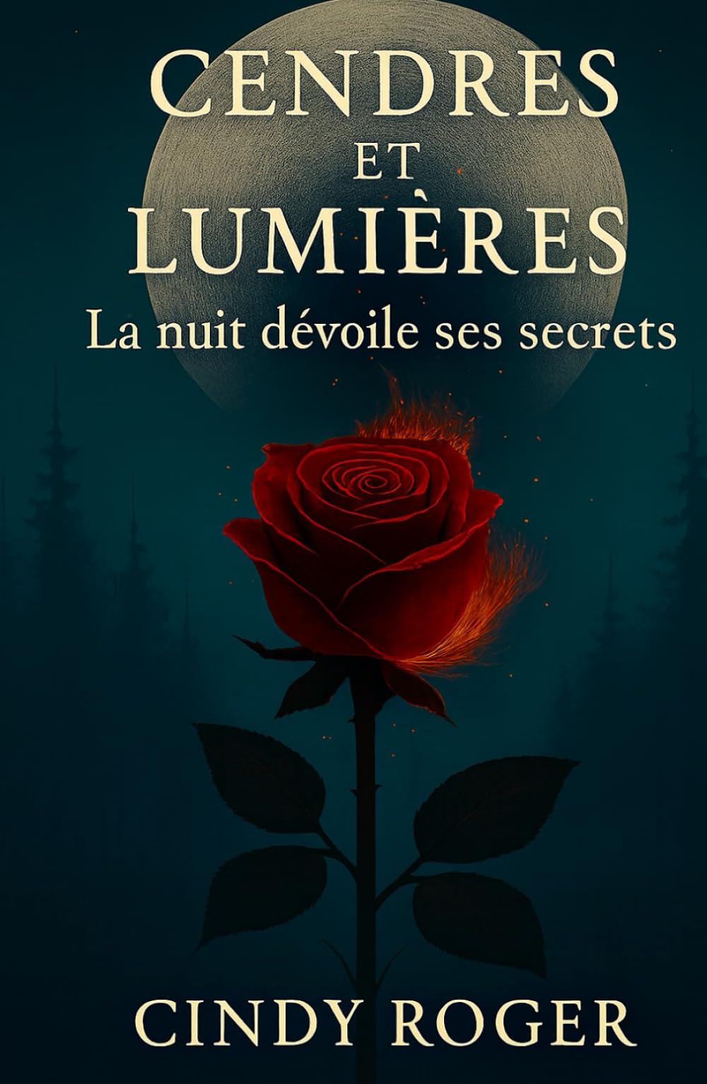 Cendres et Lumières: La nuit dévoiles ses secrets