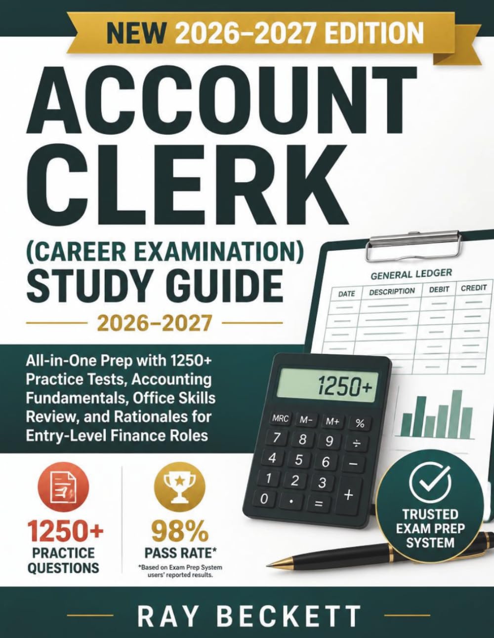 Account Clerk (Career Examination) Study Guide 2026–2027: All-in-One Prep with 1250+ Practice Tests, Accounting Fundamentals, Office Skills Review, and Rationales for Entry-Level Finance Roles