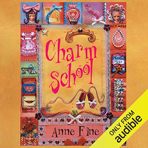 Charm School (Audible Audio Edition) Anne Fine, Prunella
