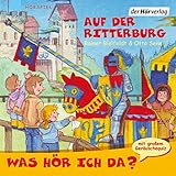  Auf der Ritterburg: Was hör ich da?