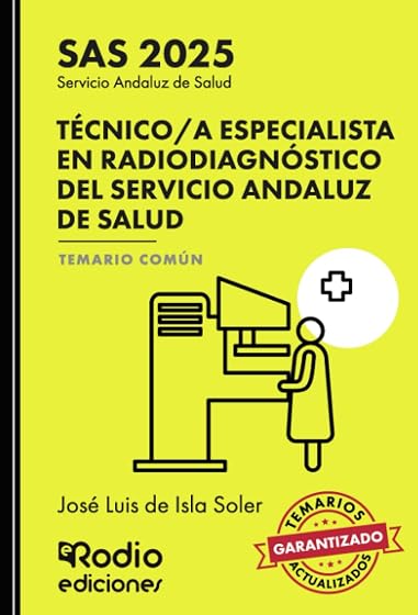 Técnico a Especialista en Radiodiagnóstico del Servicio Andaluz de Salud. Temario Común. SAS 2025