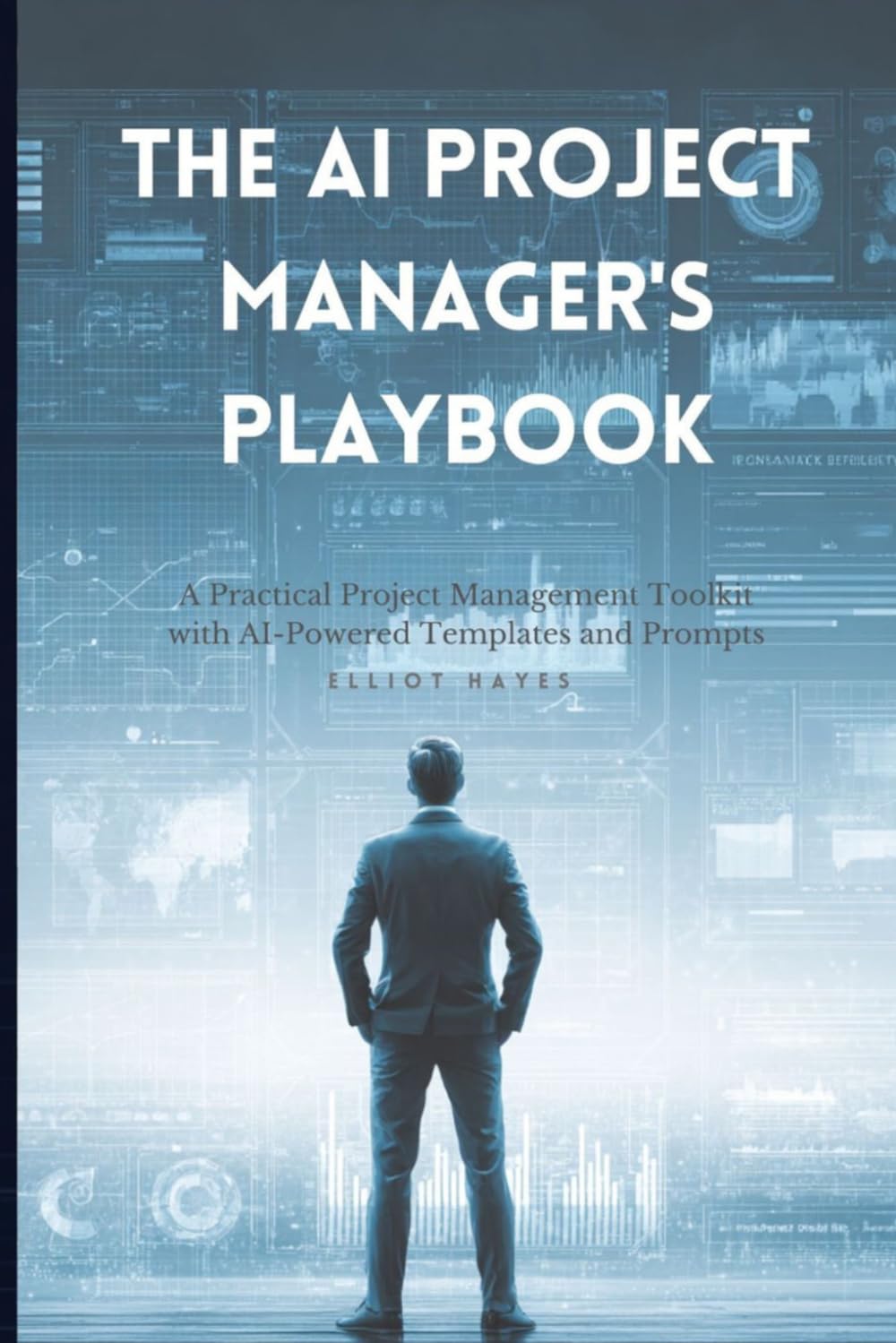 The AI Project Manager's Playbook: Ready-to-Use Prompts for Planning, Reporting, Risk Management, and Successful Project Delivery