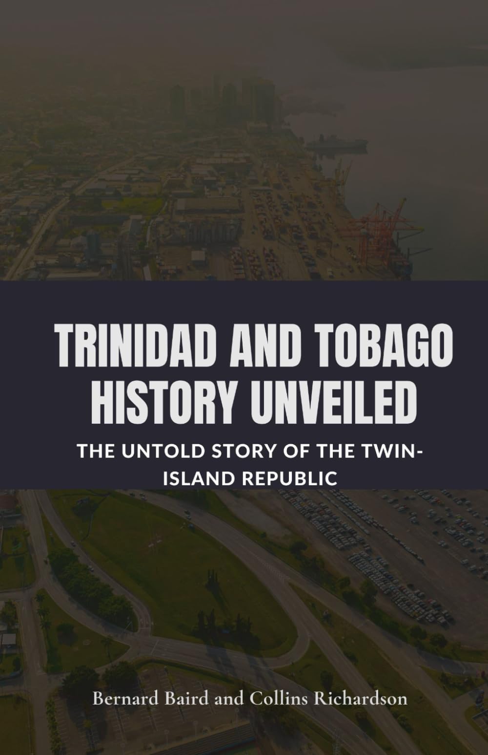 Trinidad and Tobago History Unveiled: The Untold Story of the Twin-Island Republic